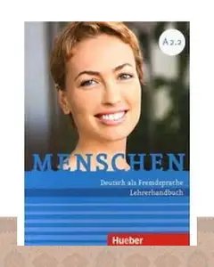 کتاب معلم منشن Menschen Lehrerhandbuch A2.2