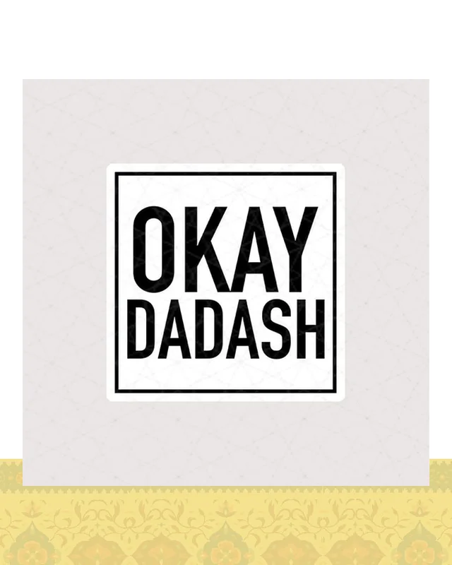 استیکر متن Okay Dadash  در دیارلند