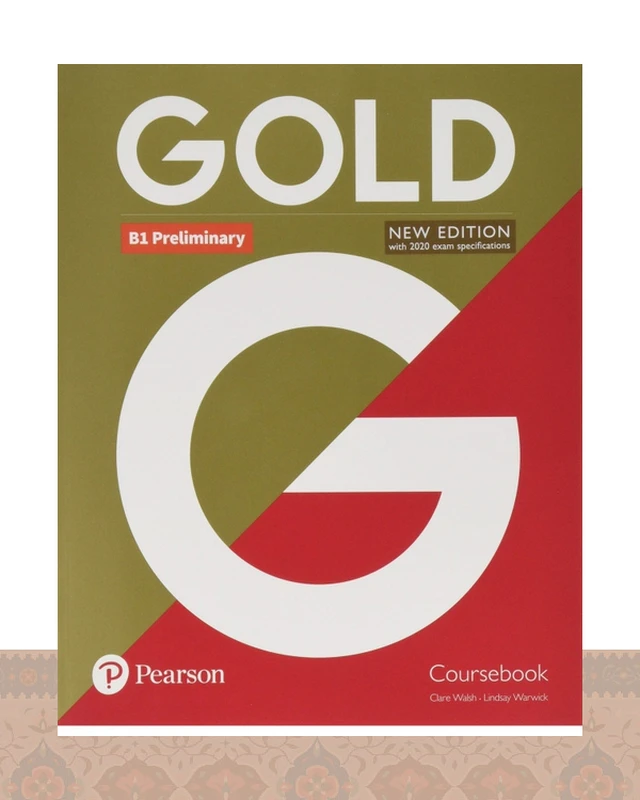 کتاب گلد پریلیمینری ویرایش جدید Gold B1 Preliminary New Edition Coursebook Exam Maximiser