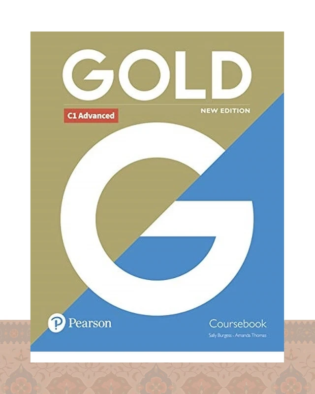 کتاب گلد ادونسد ویرایش جدید Gold C1 Advanced New Edition Coursebook Exam Maximizer