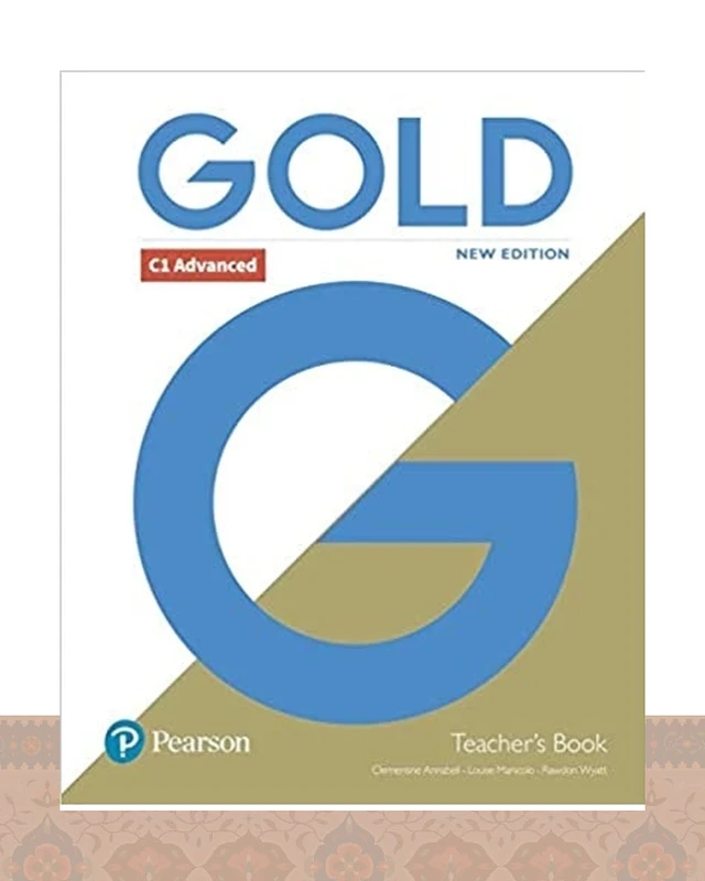 کتاب معلم گلد ادونسد ویرایش جدید Gold C1 Advanced New Edition Teachers Book