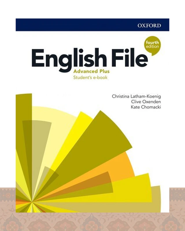 كتاب انگلیش فایل ادونسد پلاس ویرایش چهارم English File Advanced Plus 4th Students Book